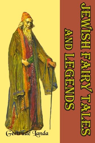 9781456352264: Jewish Fairy Tales and Legends: (Timeless Classic Books)