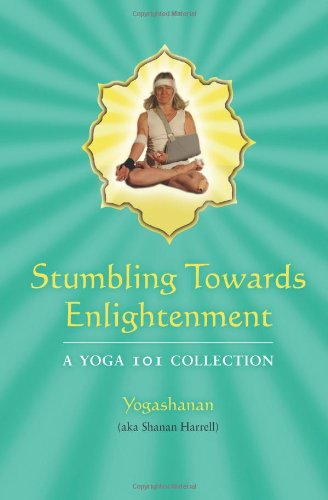 Stock image for Stumbling Towards Enlightenment: A Yoga 101 Collection for sale by HPB Inc.