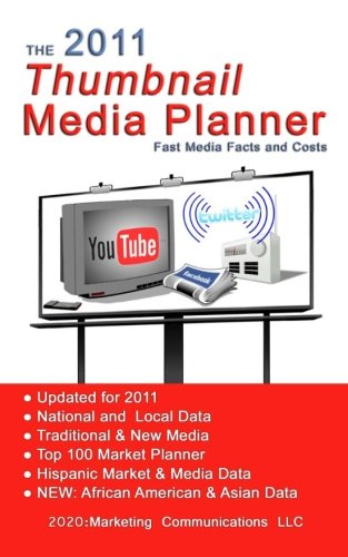 Stock image for The 2011 Thumbnail Media Planner: Fast Media Facts & Costs for sale by Revaluation Books