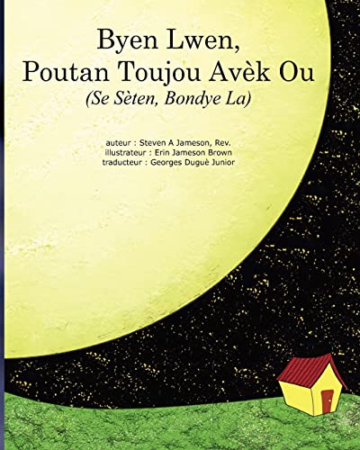 Stock image for Byen Lwen, Poutan Toujou Avek Ou: Se Seten, Bondye La for sale by THE SAINT BOOKSTORE