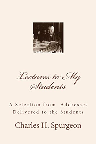 Stock image for Lectures to My Students: A Selection from Addresses Delivered to the Students for sale by California Books