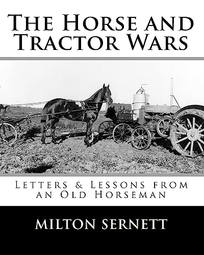 Imagen de archivo de The Horse and Tractor Wars: Letters & Lessons from an Old Horseman a la venta por HPB Inc.