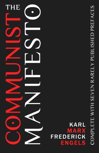 Imagen de archivo de The Communist Manifesto: Complete With Seven Rarely Published Prefaces a la venta por ThriftBooks-Dallas