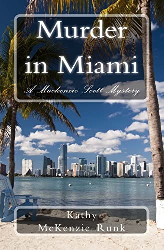 Stock image for Murder in Miami: A Mackenzie Scott Mystery for sale by THE SAINT BOOKSTORE