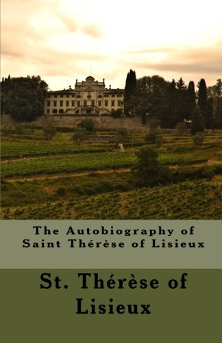 Beispielbild fr The Autobiography of Saint Therese of Lisieux zum Verkauf von Wonder Book