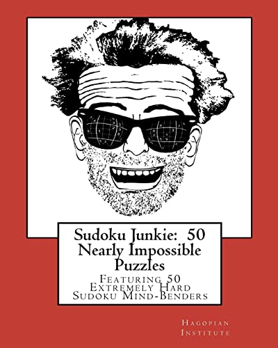 9781456388829: Sudoku Junkie: 50 Nearly Impossible Puzzles: Featuring 50 Extremely Hard Sudoku Mind-Benders