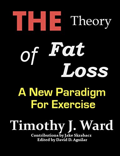 9781456389109: The Theory of Fat Loss: A New Paradigm for Exercise