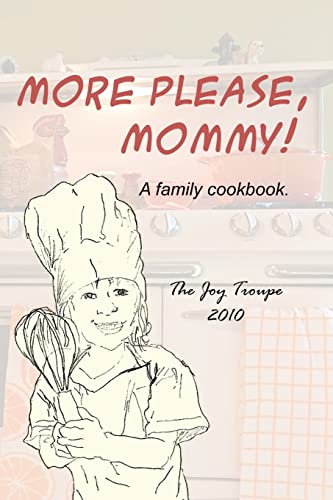 Imagen de archivo de More Please, Mommy!: A family cookbook. a la venta por Irish Booksellers