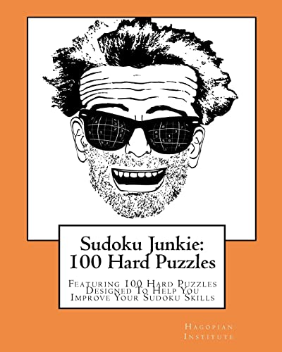 Beispielbild fr Sudoku Junkie: 100 Hard Puzzles: Featuring 100 Hard Puzzles Designed to Help You Improve Your Sudoku Skills zum Verkauf von THE SAINT BOOKSTORE