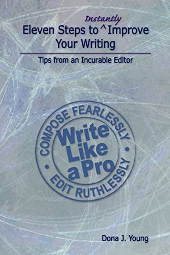 Beispielbild fr Eleven Steps to Instantly Improve Your Writing: Tips from an Incurable Editor zum Verkauf von THE SAINT BOOKSTORE