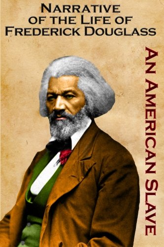 9781456399405: Narrative of the Life of Frederick Douglass: An American Slave: (Timeless Classic Books)