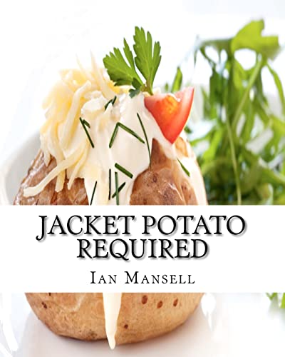 Beispielbild fr Jacket Potato Required: 75 Mouthwatering Recipes for the Baked Potato zum Verkauf von WorldofBooks