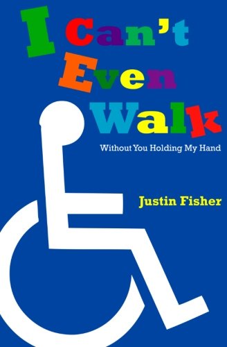 Imagen de archivo de I Can't Even Walk (Without You Holding My Hand) a la venta por ThriftBooks-Dallas