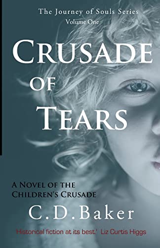 9781456406592: Crusade of Tears: A Novel of the Children's Crusade (Journey of Souls, Book 1)