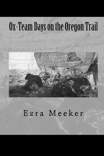9781456406745: Ox-Team Days on the Oregon Trail: (Classic Reprint)