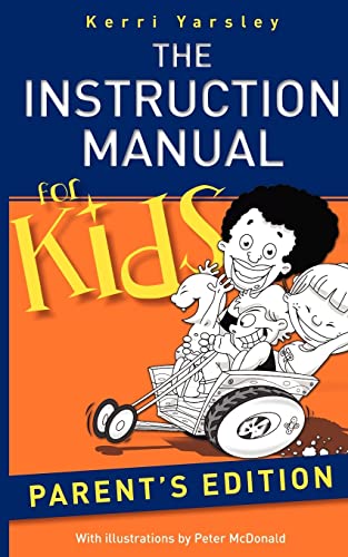Imagen de archivo de The Instruction Manual for Kids - Parent's Edition a la venta por Lucky's Textbooks