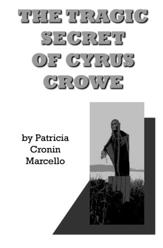 Imagen de archivo de The Tragic Secret of Cyrus Crowe: A Cassie Slade Mystery a la venta por Revaluation Books