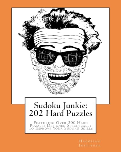 Beispielbild fr Sudoku Junkie: 202 Hard Puzzles: Featuring Over 200 Hard Puzzles Which Will Challenge Your Mind and Improve Your Sudoku Skills zum Verkauf von THE SAINT BOOKSTORE