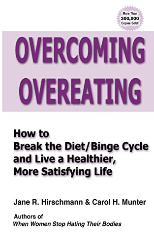 Beispielbild fr Overcoming Overeating: How to Break the Diet/Binge Cycle and Live a Healthier, More Satisfying Life zum Verkauf von Wonder Book