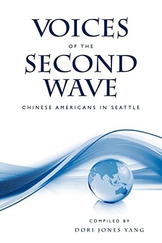 9781456413668: Voices of the Second Wave: Chinese Americans in Seattle