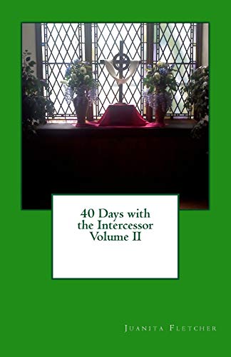 9781456414757: 40 Days with the Intercessor / Volume 2: Praying with Expectation.