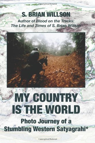 Stock image for My Country is the World: Photo Journey of a Stumbling Western Satyagrahi for sale by Revaluation Books
