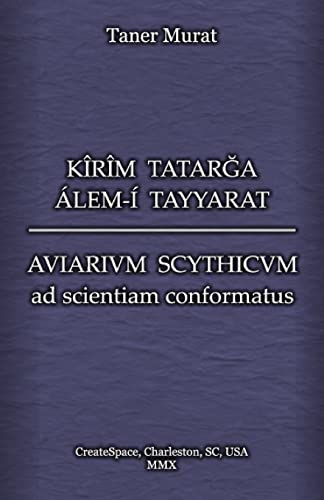 Stock image for Kirim Tatarga Alem-I Tayyarat - Aviarium Scythicum Ad Scientiam Conformatus for sale by THE SAINT BOOKSTORE