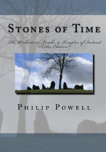 Beispielbild fr Stones of Time (Color Edition): The Prehistoric Tombs & Temples of Ireland (Color Edition) zum Verkauf von Revaluation Books