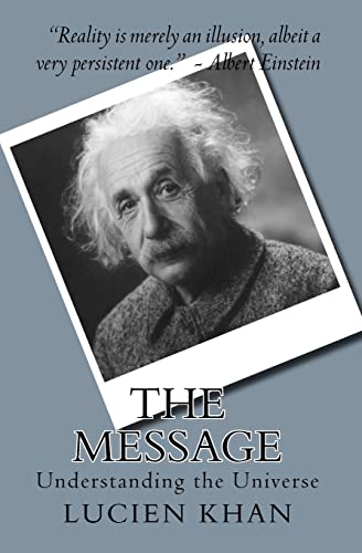 9781456418236: The Message: Understanding the Universe