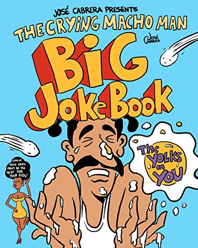 The Crying Macho Man Big Joke Book (9781456419547) by Cabrera, Jose