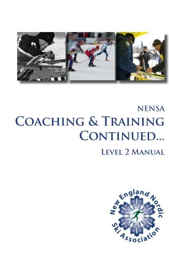 Imagen de archivo de Coaching and Training Continued: A guide to coaching and certification in cross country skiing, Level Two. a la venta por Revaluation Books