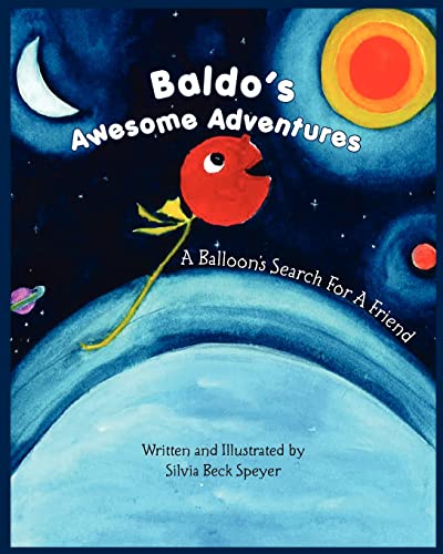 Beispielbild fr Baldo's Awesome Adventures: A Balloon's Search For A Friend zum Verkauf von California Books
