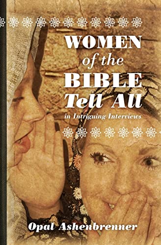 Imagen de archivo de Women of the Bible Tell All: Intriguing Interviews a la venta por Half Price Books Inc.
