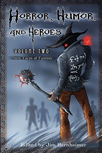 Imagen de archivo de Horror, Humor, and Heroes Volume 2: New Faces of Fantasy a la venta por AwesomeBooks