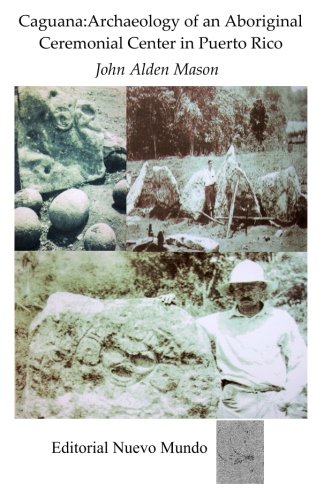 Imagen de archivo de Caguana: Archaeology of an Aboriginal Ceremonial Center in Puerto Rico: A Large Archaeological Site a la venta por Save With Sam