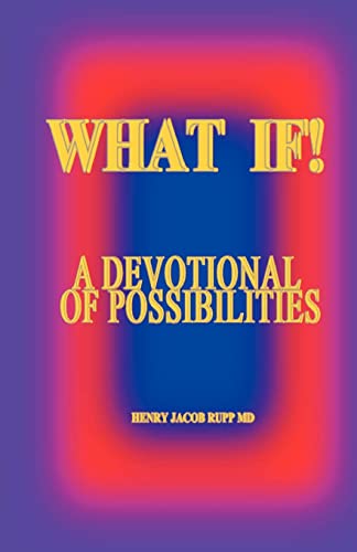 Stock image for What If!": A Devotional Of Possibilities for sale by THE SAINT BOOKSTORE