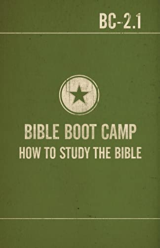 Bible Boot Camp: How to Study the Bible - Kimberley, Mr. Timothy G.,Patton, Mr. C. Michael