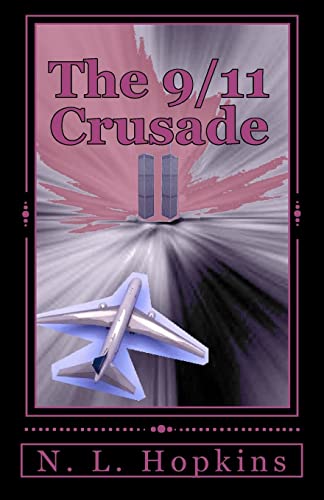 Imagen de archivo de The 9/11 Crusade: A Fact Based Novel a la venta por THE SAINT BOOKSTORE