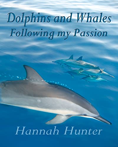 9781456466572: DOLPHINS AND WHALES Following my Passion