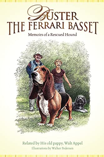 Beispielbild fr Buster the Ferrari Basset: Memoirs of a Rescued Hound zum Verkauf von Wonder Book