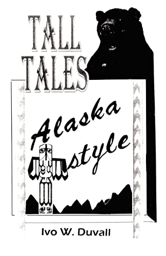 Tall Tales: Alaska Style.