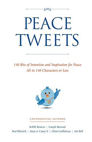 Beispielbild fr Peace Tweets: 140 Bits of Intention and Inspiration for Peace All in 140 Characters of Less zum Verkauf von Buchpark