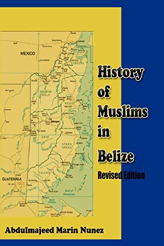 Stock image for History of Muslims in Belize Revised Edition for sale by Lucky's Textbooks