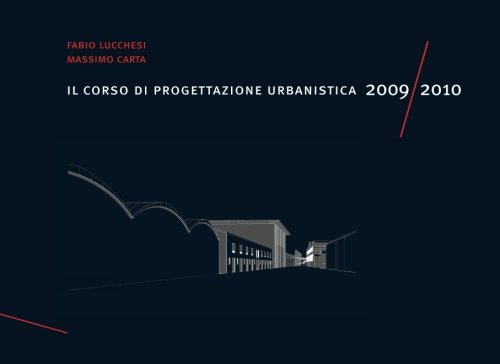 Stock image for Il corso di progettazione urbanistica 2009/2010: Una esperienza 2009-2010 (Italian Edition) for sale by Revaluation Books