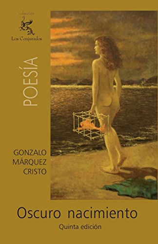 Oscuro nacimiento (Spanish Edition) (9781456472269) by MÃ¡rquez Cristo, Gonzalo