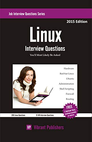 Linux Interview Questions You'll Most Likely Be Asked - Vibrant Publishers, Vibrant Publishers