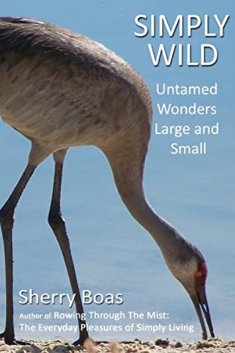 Stock image for Simply Wild: Untamed Wonders Large and Small for sale by Save With Sam