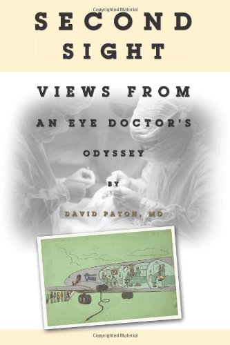 9781456474867: Second Sight: Views from an Eye Doctor's Odyssey