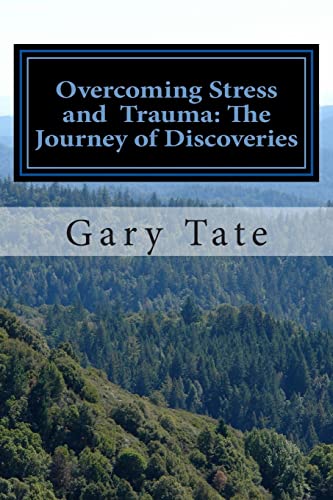 Imagen de archivo de Overcoming stress and trauma: The journey of discoveries a la venta por Unique Books For You