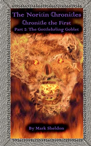 Stock image for The Gottlehrling Goblet: The Noricin Chronicles (Chronicle the First Part 2) for sale by Lucky's Textbooks